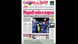 Prima Pagina, Corriere dello Sport: “Napoli vola e sogna. Milan-Inter…”