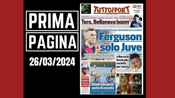 Tuttosport, la prima pagina di oggi, martedì 26 marzo 2024 Tuttosport