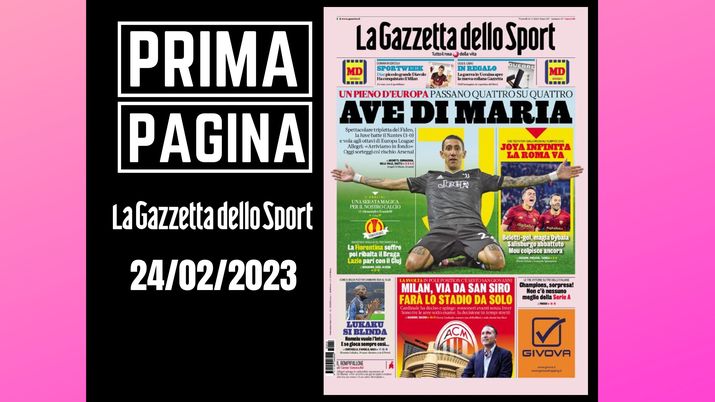 Prima pagina Gazzetta dello Sport: 'Ave Di Maria'