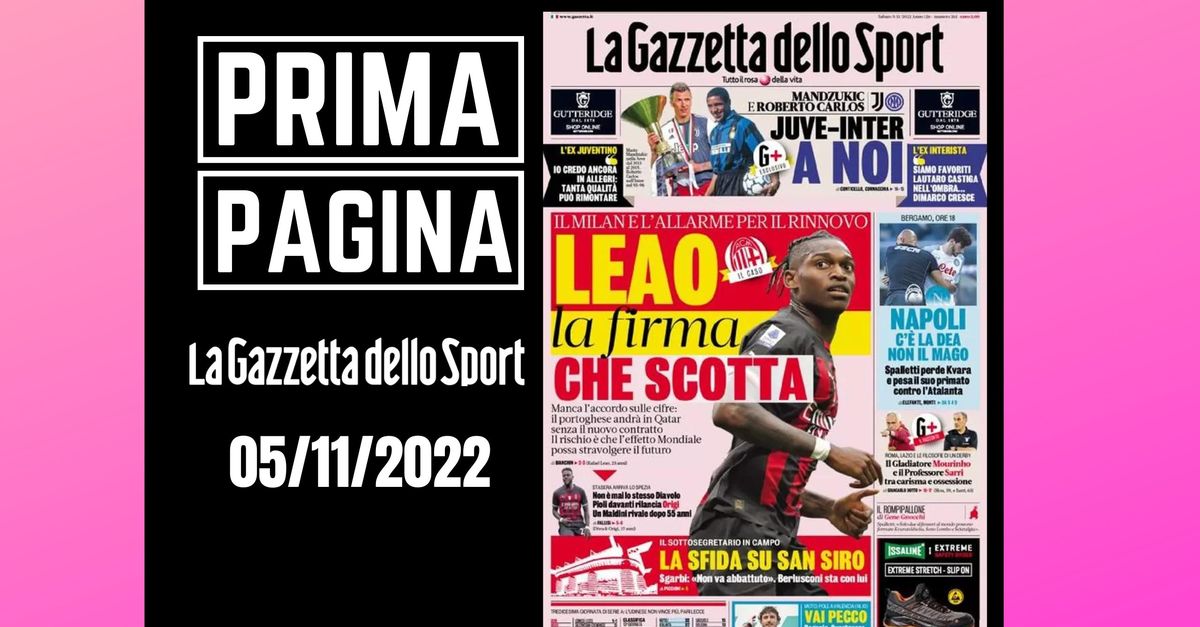 Prima pagina Gazzetta dello Sport: Leao, la firma che scotta