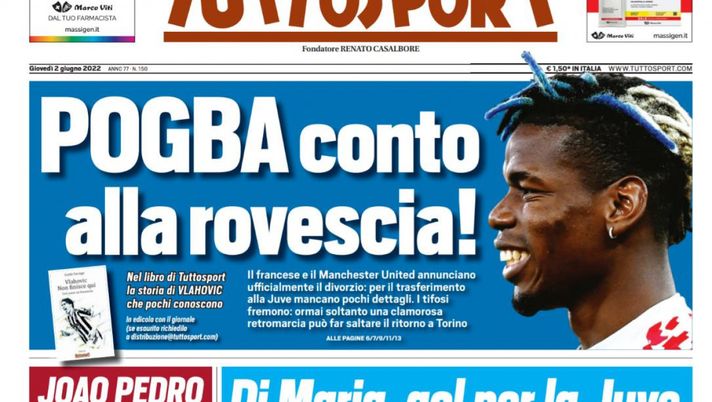 Prima Pagina, Tuttosport: “Pogba conto alla rovescia! Di Maria, gol per la Juve”  Prima Pagina, Tuttosport: “Pogba conto alla rovescia! Di Maria, gol per la Juve” - immagine 1