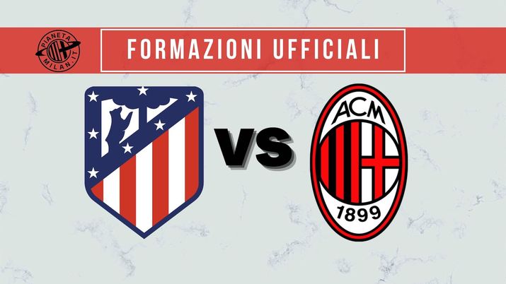 Formazioni ufficiali Atlético Madrid-Milan Champions League 2021-2022