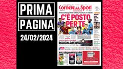Prima pagina Corriere dello Sport: Europa c’è posto per te