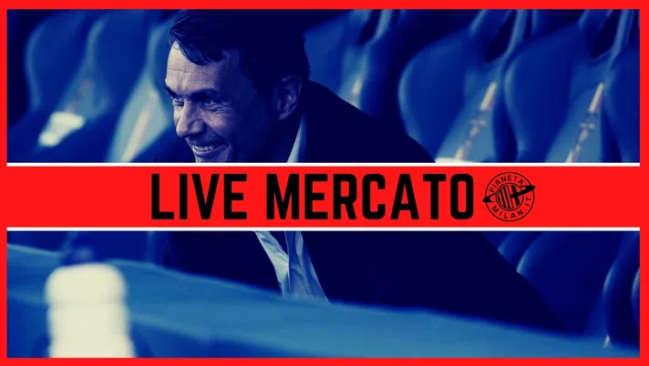 Calciomercato Milan LIVE: ultime news e tutte le trattative di oggi