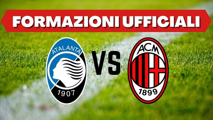 Formazioni ufficiali Atalanta-Milan Serie A 2021-2022