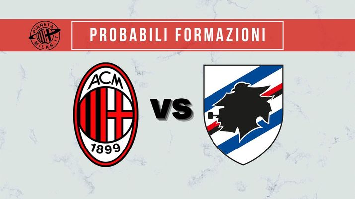 Probabili formazioni Milan-Sampdoria Serie A 2021-2022