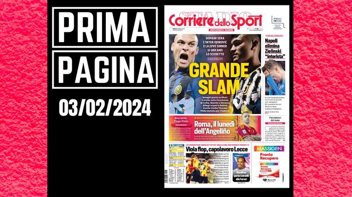Prima pagina Corriere dello Sport: Inter-Juve, grande Slam