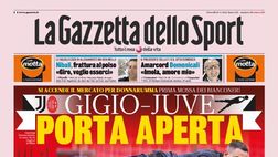 Prima Pagina, La Gazzetta dello Sport: “Gigio-Juve, porta aperta. Roma, la partita d’oro. Polveriera Napoli. Muraglia Inter”