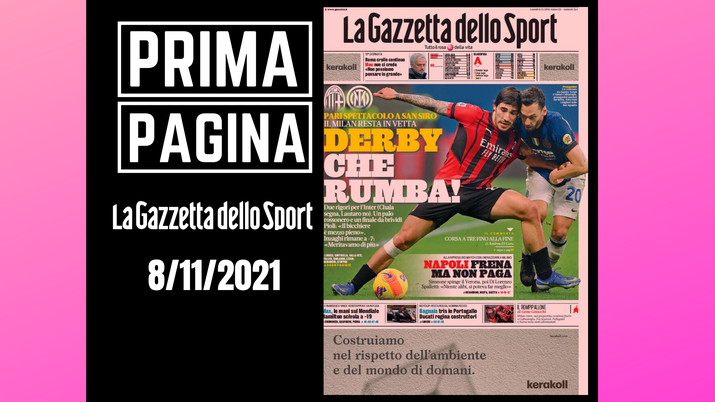 La prima pagina de 'La Gazzetta dello Sport', in edicola oggi, 8 novembre 2021 La Gazzetta dello Sport