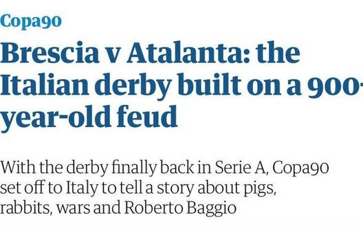 Brescia-Atalanta, il derby lombardo sbarca sul Guardian Brescia-Atalanta, il derby lombardo sbarca sul Guardian