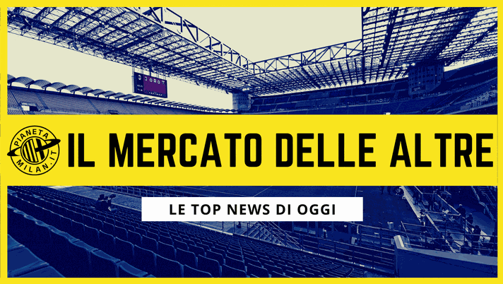Ecco le top news di oggi, 27 agosto 2021, sul calciomercato delle big della Serie A