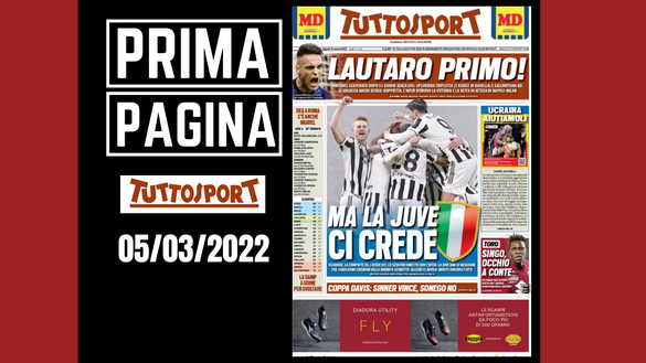 La prima pagina di 'Tuttosport', in edicola oggi 05-03-2022 La prima pagina di 'Tuttosport', in edicola oggi 05-03-2022