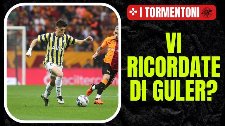 Arda Guler, vecchio obiettivo del mercato del Milan - PianetaMilan.it