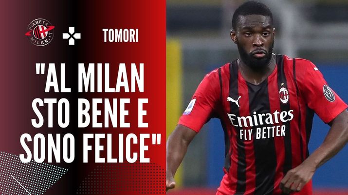 Tomori: &#8220;Giroud farà benissimo. Emozionato per la Champions con il Milan&#8221; 