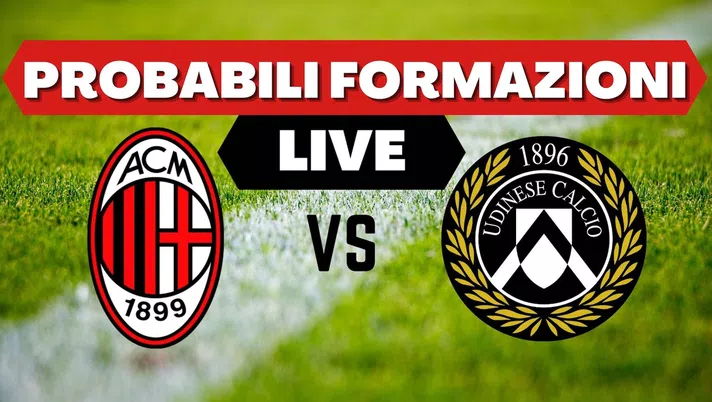 Probabili formazioni Milan-Udinese Serie A 2021-2022