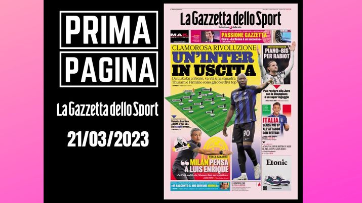 Prima pagina Gazzetta dello Sport: 'Un'Inter in uscita'