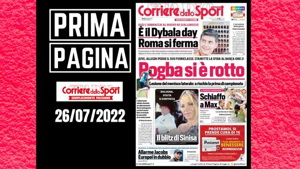 La prima pagina del 'Corriere dello Sport', in edicola oggi, 26-07-2022 Corriere dello Sport