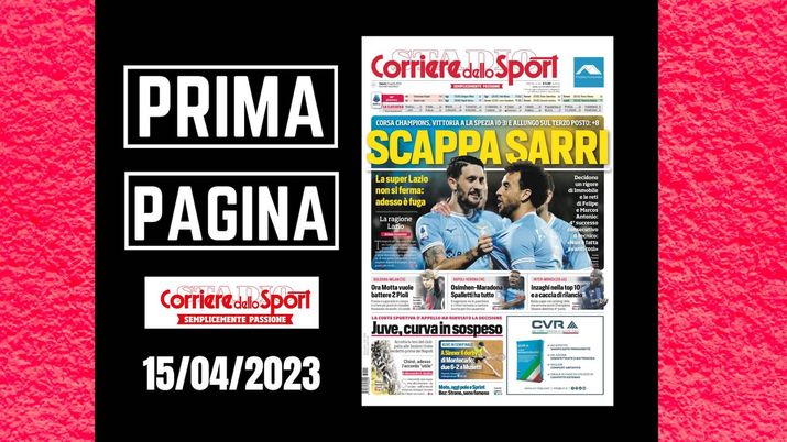 Il Corriere dello Sport, la prima pagina di oggi, sabato 15 aprile 2023 Il Corriere dello Sport