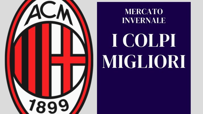 Mercato Milan colpi invernali gennaio