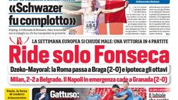 EDICOLA CDS – Ride solo Fonseca. Milan 2-2 a Belgrado, il Napoli cade a Granada