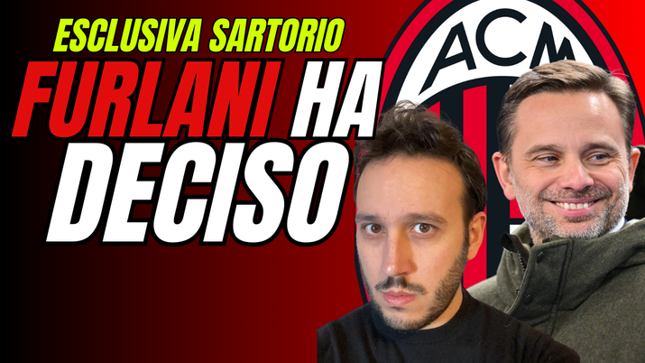 ESCLUSIVA Sartorio: Furlani ha scelto DS e allenatore del Milan - immagine 1