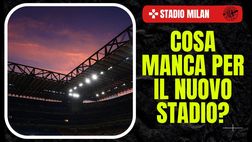 Milan, il 2024 sarà l’anno del nuovo stadio? Cosa manca