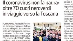 Messaggero Veneto: Il coronavirus non fa paura: oltre 70 cuore neroverdi in viaggio verso la Toscana