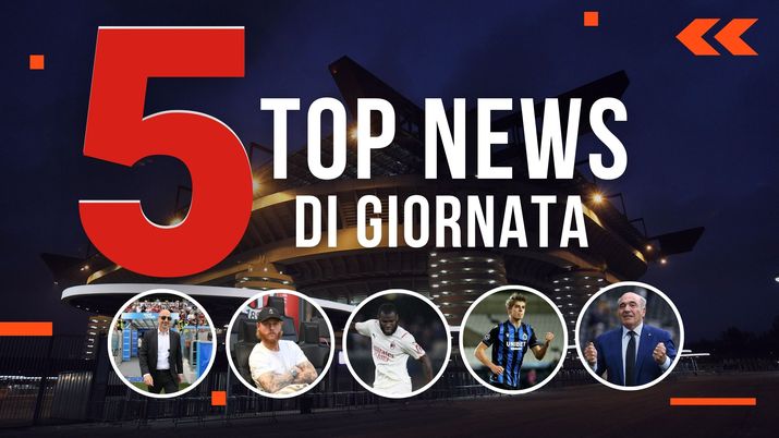 MERCATO MILAN E TOP NEWS di oggi, 30-05-2022
