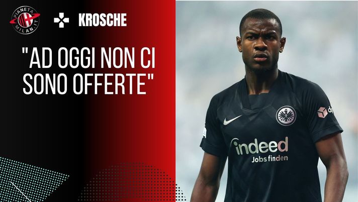 Krosche, ds dell'Eintracht Francoforte, parla dell'interesse del Milan per N'Dicka