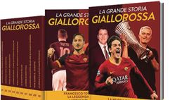 La grande storia giallorossa, in edicola il secondo volume su Francesco Totti