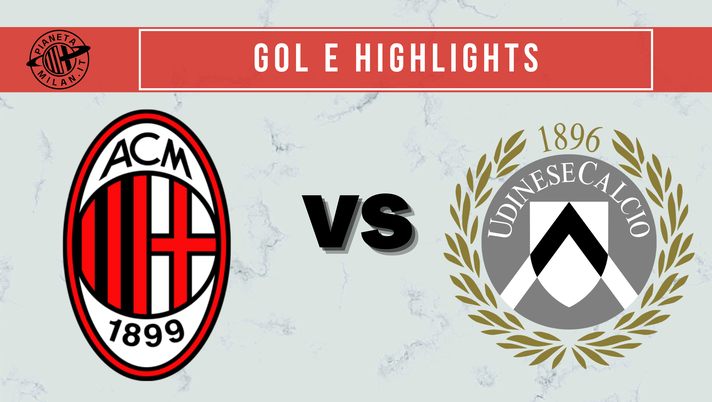 Milan-Udinese 1-1: gol e highlights (26^ giornata Serie A) | Video