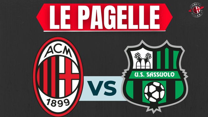 Pagelle Milan-Sassuolo Serie A 2023-2024