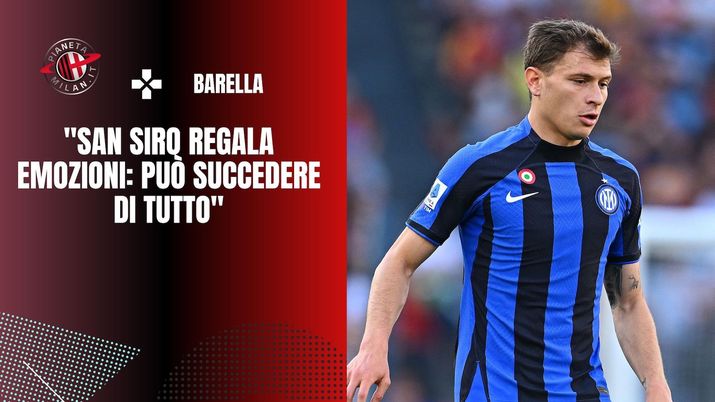 intervista Nicolò Barella Inter derby Milan-Inter Champions League 2022-2023