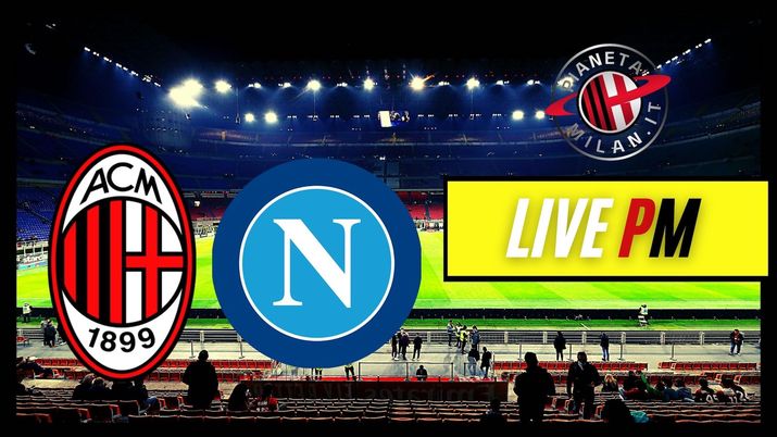 Live Milan-Napoli Serie A 2021-2022