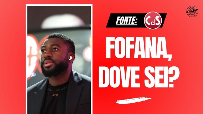Fofana, da essere titolarissimo alla panchina: ora il Milan ha bisogno di lui - immagine 1