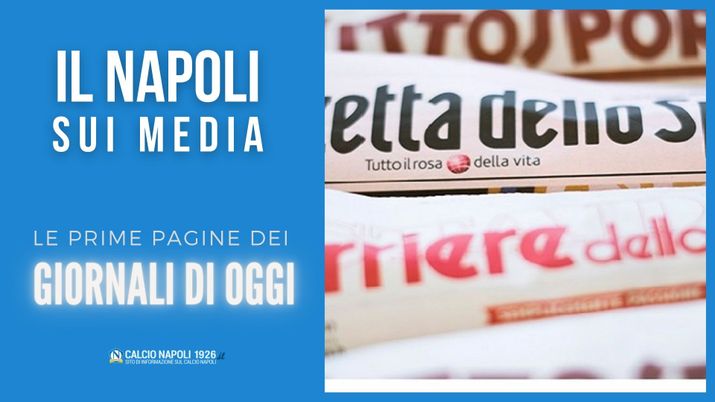 IL NAPOLI SUI MEDIA – Le prime pagine dei giornali di oggi 28 GENNAIO 2022 - immagine 1