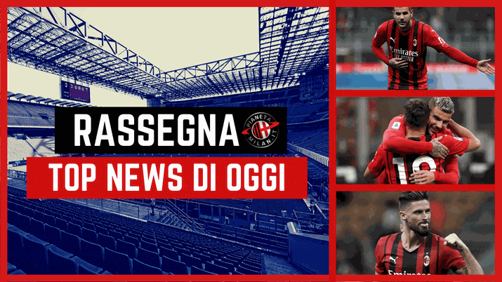 Milan, le notizie più importanti della rassegna di oggi, 23 settembre 2021 