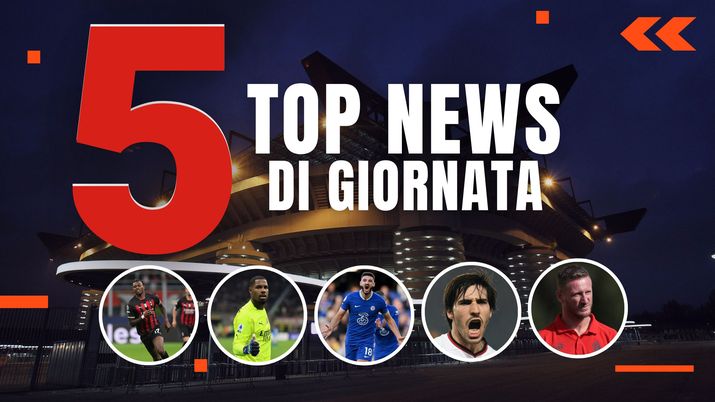 MERCATO MILAN E TOP NEWS