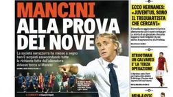 EDICOLA – GdS: Mancini alla prova dei nove. Adesso tocca a lui