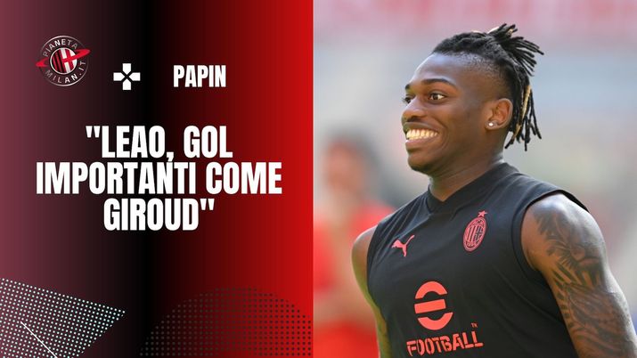 Intervista Papin Leao AC Milan