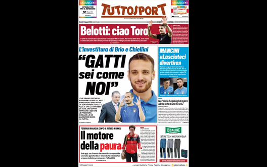 Prima Pagina, Tuttosport: “Belotti, ciao Toro. Gatti sei come noi” Prima Pagina