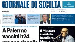 Prima Pagina, Giornale di Sicilia: “A Palermo vaccini h24 ma non decolla Astra Zeneca. Il Maestro sventola bandiera bianca”