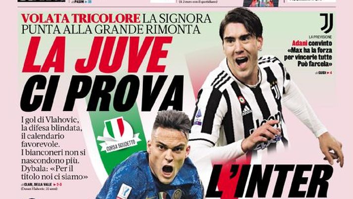 Prima Pagina, La Gazzetta dello Sport: “La Juve ci prova. L’Inter ci crede”  Prima Pagina, La Gazzetta dello Sport: “La Juve ci prova. L’Inter ci crede” - immagine 1