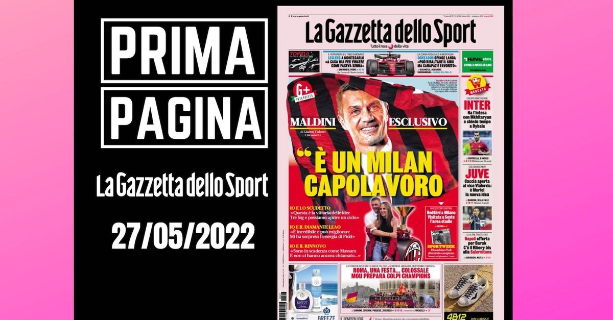 Prima pagina Gazzetta dello Sport: “Maldini: ‘È un Milan capolavoro