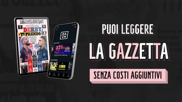 Guarda Lazio-Milan su DAZN: se sei abbonato la Gazzetta dello Sport è gratis!- immagine 2