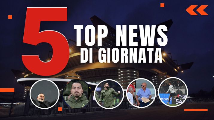 TOP NEWS DI GIORNATA Milan