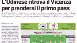 MV: “L’Udinese ritrova il Vicenza per prendersi il primo pass”