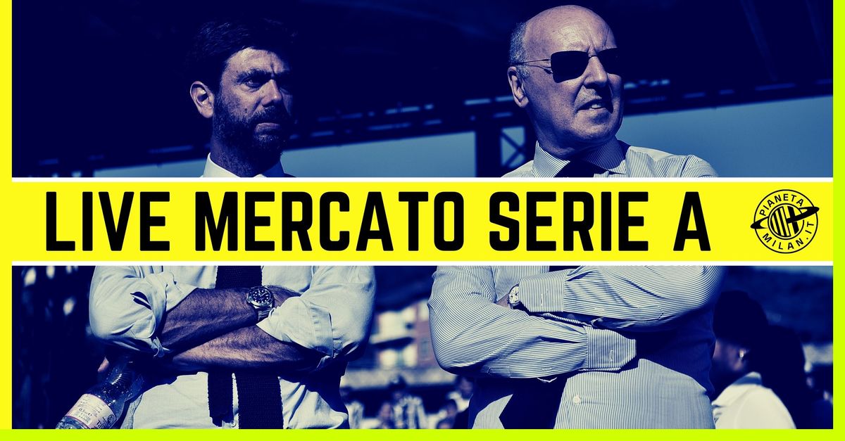 LIVE Calciomercato Serie A: acquisti/cessioni UFFICIALI e trattative