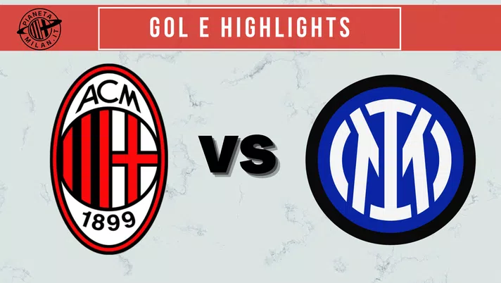 Derby Milan-Inter: gol e highlights