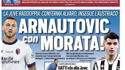 Prima Pagina, Tuttosport: “Arnautovic con Morata! Svolta Toro: Gnonto”
